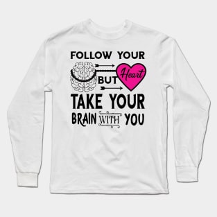 Follw Your Heart Long Sleeve T-Shirt